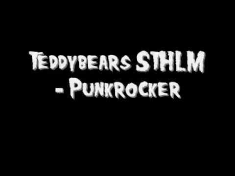 Teddybears Sthlm — Teddybears STHLM - Punkrocker