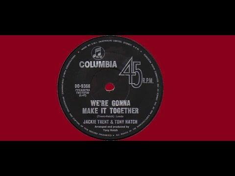 Jackie Trent & Tony Hatch — Jackie Trent & Tony Hatch👫We're Gonna Make It Together [Rare 1970 Single]