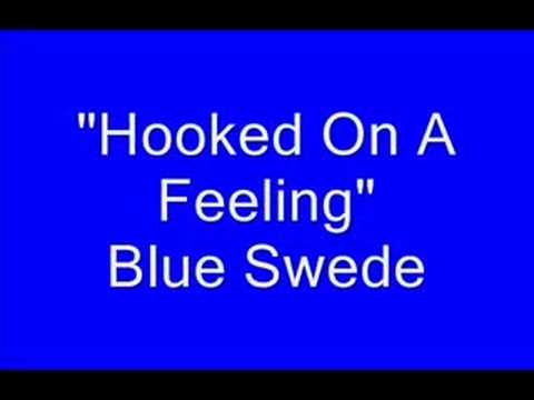 Blue Swede — Blue Swede - Hooked On A Feeling