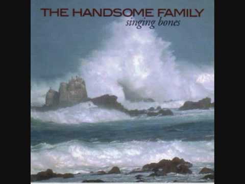 The Handsome Family — The Handsome Family - Dry Bones