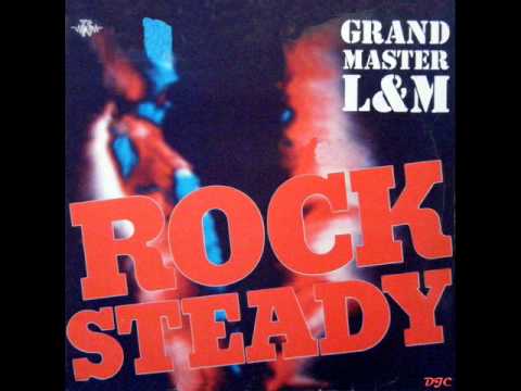 Grand Master L&M — Grand Master L & M -  Rock Steady (Extended Free Version) 1992