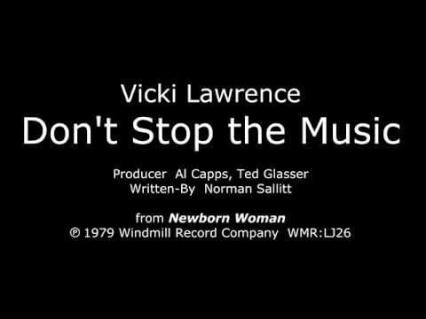 Vicki Lawrence — Don't Stop the Music [1979 1st SIDE-A SINGLE] Vicki Lawrence - "Newborn Woman" LP