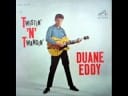 Duane Eddy And The Rebels — DUANE EDDY - TWISTIN' N TWANGIN' 1962 ONE OF HIS VERY BEST