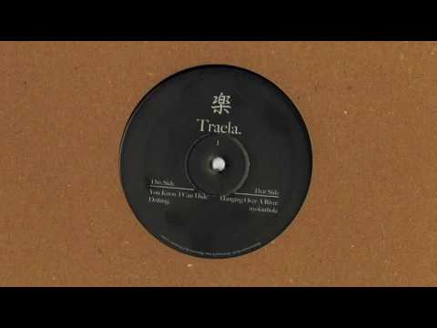 Traela — Traela - Hanging Over A River