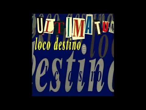 Ultimatum (3) — Ultimatum "Loco Destino · Versión Locomix" Maxisingle [1995]