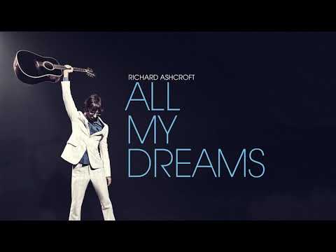 Richard Ashcroft
 — Richard Ashcroft - All My Dreams (Official Audio)