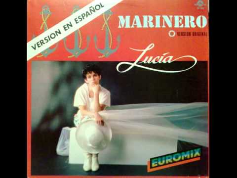 Lucia — Lucia ~ Marinero (Spanish Version) ~ 1986