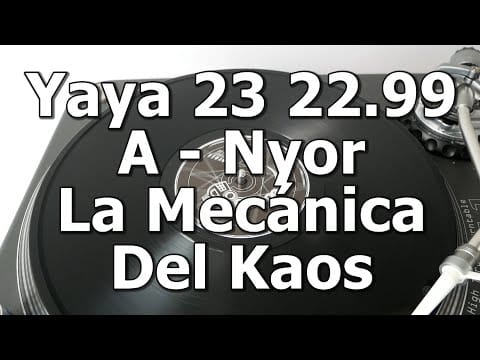 Nyor — Yaya 23 22.99 - A - Nyor - La Mecánica Del Kaos
