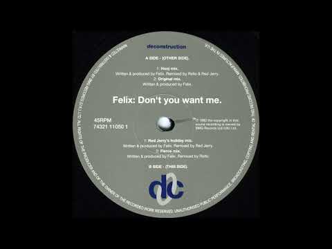 Felix — Felix - Don't You Want Me (Fierce Mix)