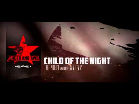 The Pitcher — The Pitcher ft.Sam LeMay - Child Of The Night (official Album Preview)