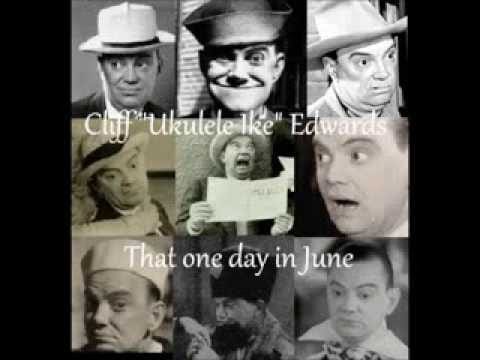 Cliff "Ukulele Ike" Edwards — Cliff Edwards - That one day in June
