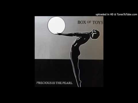 Box Of Toys — Box Of Toys - Precious Is The Pearl