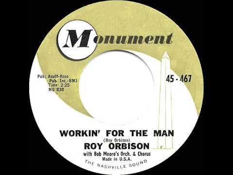 Roy Orbison — 1962 HITS ARCHIVE: Workin’ For The Man - Roy Orbison