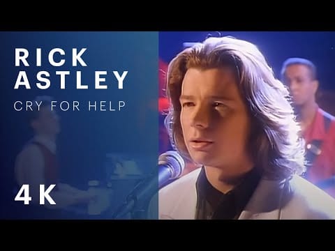 Rick Astley — Rick Astley - Cry for Help (Official Video) [4K Remaster]