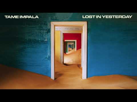Tame Impala — Lost in Yesterday