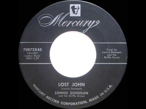 Lonnie Donegan's Skiffle Group — 1956 Lonnie Donegan - Lost John (a #2 UK hit)