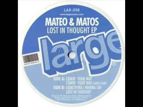 Mateo & Matos — Mateo & Matos  -  Lost In Thought