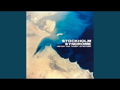 Stockholm Syndrome (3) — History Has Taught Us Nothing