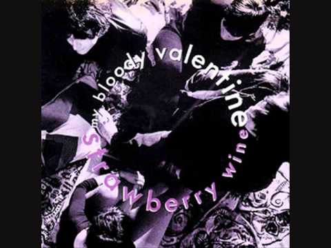 My Bloody Valentine — My Bloody Valentine - Strawberry Wine