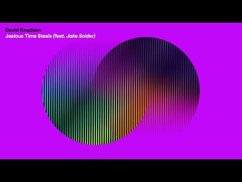 David Knudson — David Knudson - Jealous Time Steals (feat. Jake Snider)