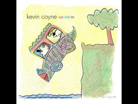 Kevin Coyne — 1  Kevin Coyne - Sugar Candy Taxi, 1999