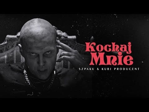 Kubi Producent — Szpaku & Kubi Producent - Kochaj Mnie