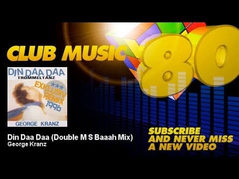 George Kranz — George Kranz - Din Daa Daa - Double M S Baaah Mix