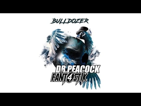 Dr. Peacock — Fant4stik VS Dr Peacock-Bulldozer (Frenchcore Worldwide)