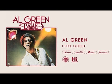 Al Green — Al Green - I Feel Good (Official Audio)