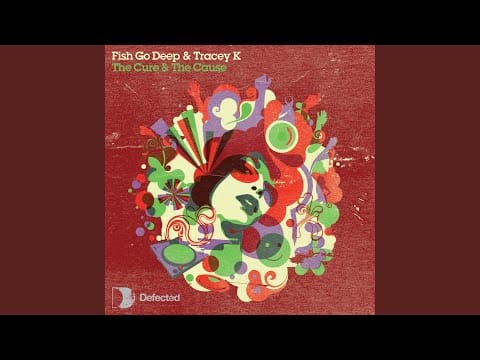 Fish Go Deep — The Cure & The Cause (Dennis Ferrer Remix)