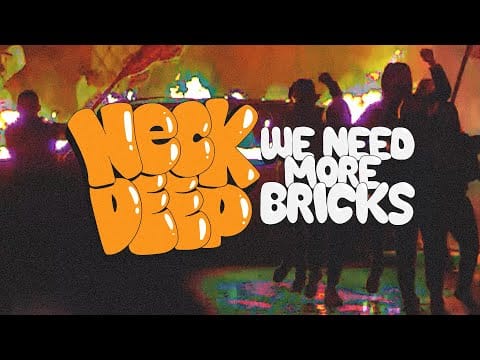 Neck Deep (2) — Neck Deep - We Need More Bricks (Official Visual)