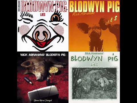 Blodwyn Pig — Mick Abraham's Blodwyn Pig - Lies - 11 Dead Man's Hill