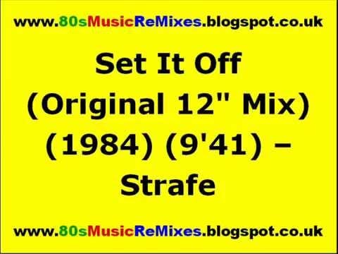 Strafe — Set It Off (Original 12" Mix) - Strafe | 80s Club Mixes | 80s Club Music | 80s Dance Music