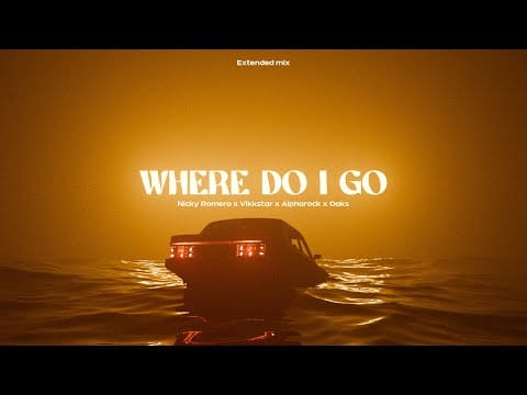 Nicky Romero — Nicky Romero x Vikkstar x Alpharock x Oaks - Where Do I Go (Extended Mix)