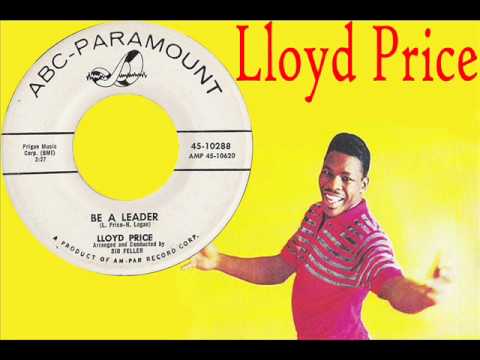 Lloyd Price — LLOYD PRICE Be a leader