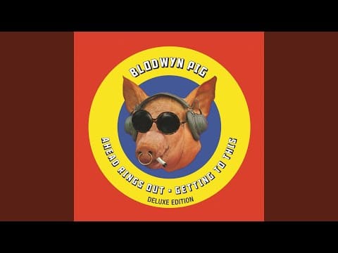 Blodwyn Pig — Walk on the Water (2018 Remaster)