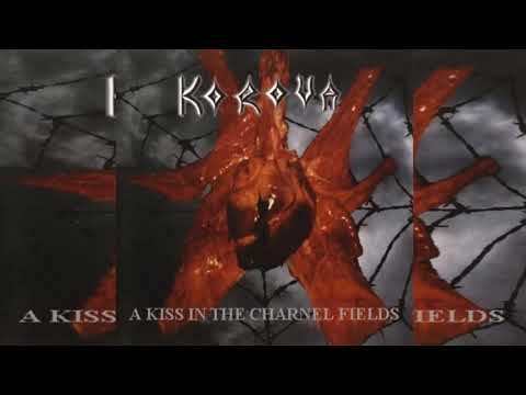 Korova (2) — KOROVAKILL - A KISS IN THE CHARNEL FIELDS - FULL ALBUM 1995