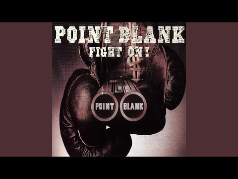 Point Blank (9) — Fight on!