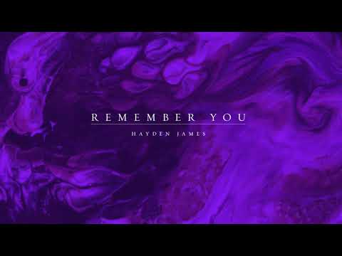 Hayden James — Hayden James & Elderbrook - Remember You (Official Visualizer)