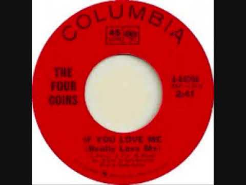 The Four Coins — IF YOU LOVE ME (REALLY LOVE ME)- THE FOUR COINS