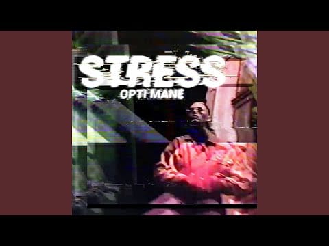 Opti Mane — Stress