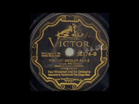 Paul Whiteman And His Orchestra — Paul Whiteman & his orchestra - "Top Hat" medley, Parts 1 & 2 (1935)