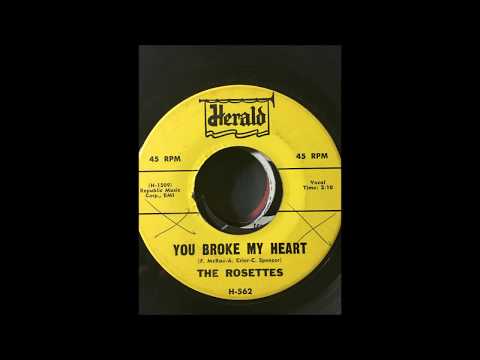 The Rosettes (4) — The Rosettes - You Broke My Heart bw It Must Be Love HERALD