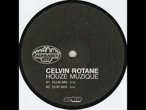 Celvin Rotane — Celvin Rotane - Houze Muzique (Dub Mix)