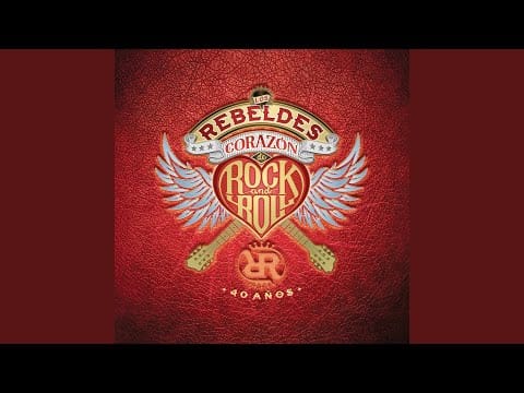 Los Rebeldes — Corazón de Rock and Roll (Remasterizado)