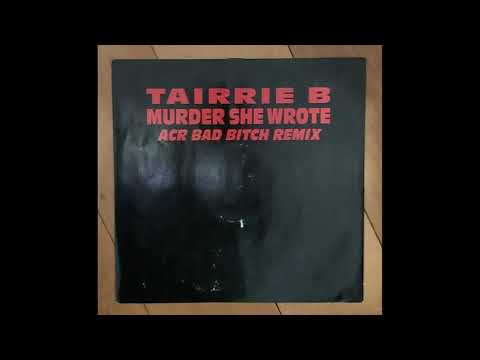 Tairrie B. — Tarrie B- Murder She Wrote (ACR Bad Bitch Remix)