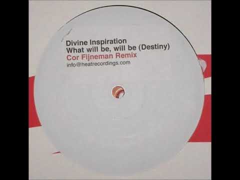 Divine Inspiration — Divine Inspiration - What Will Be Will Be (Destiny) (Cor Fijneman Remix)