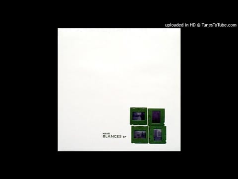 Hair — Hair - Blances (Isolée Remix)