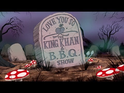 The King Khan & BBQ Show — The King Khan & BBQ Show – Love You So (The Movie)