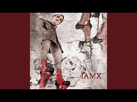 IAMX — Volatile Times (Noblesse Oblige Remix)